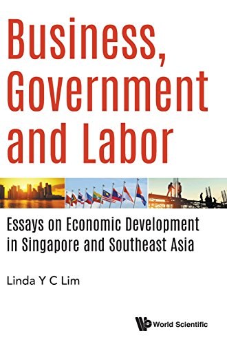 Business, government and labor : essays on economic development in Singapore and Southeast Asia /