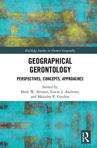 Geographical gerontology : perspectives, concepts, approaches /