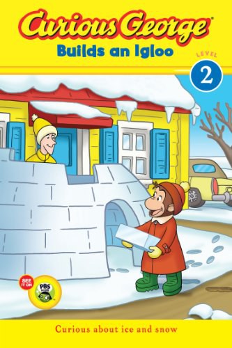 Curious George builds an igloo /