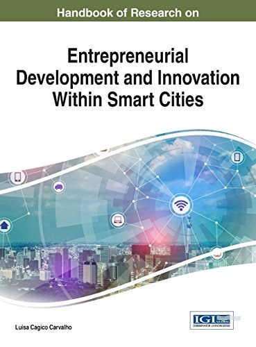 Handbook of research on entrepreneurial development and innovation within smart cities /