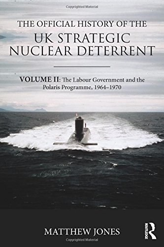 The official history of the UK strategic nuclear deterrent.