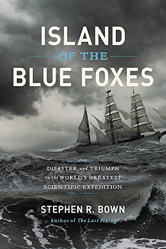 Island of the blue foxes : disaster and triumph on the world's greatest scientific expedition /