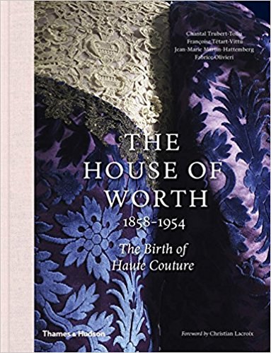 The house of worth 1858-1954 : the birth of haute couture /