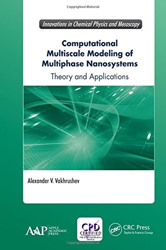 Computational multiscale modeling of multiphase nanosystems : theory and applications /
