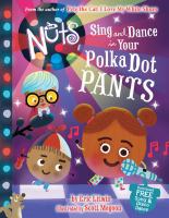 The Nuts : sing and dance in your polka-dot pants /