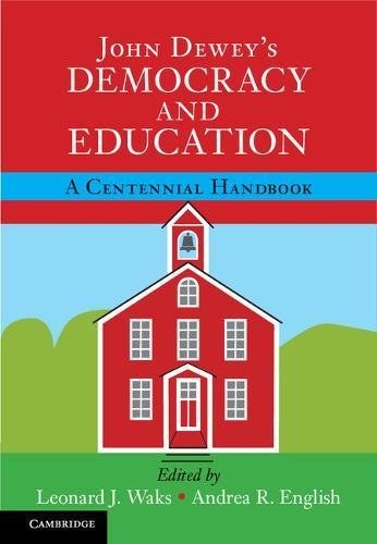 John Dewey's democracy and education : a centennial handbook /