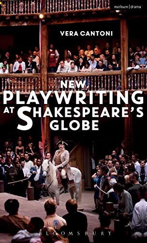 New playwriting at Shakespeare's Globe /