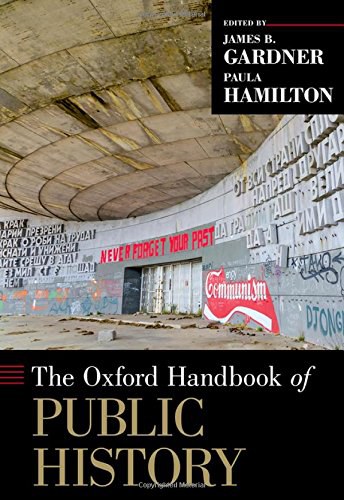 The Oxford handbook of public history /