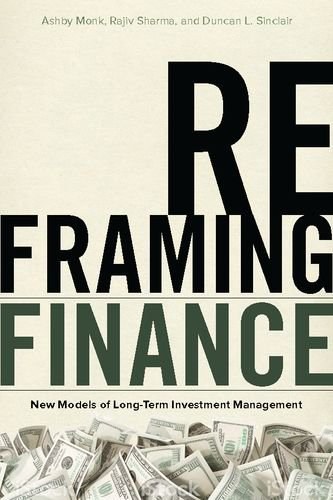 Reframing finance : new models of long-term investment management /