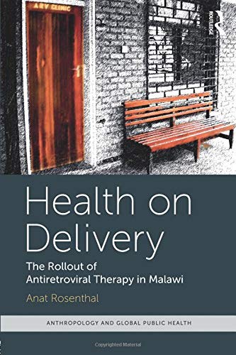 Health on delivery : the rollout of antiretroviral therapy in Malawi /