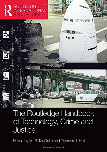 The Routledge handbook of technology, crime and justice /