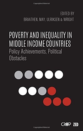 Poverty and inequality in middle income countries : policy achievements, political obstacles /