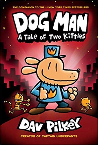 Dog Man : a tale of two kitties /