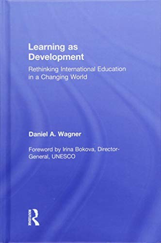 Learning as development : rethinking international education in a changing world /