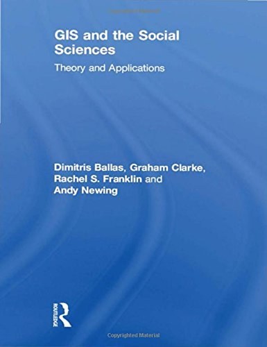 GIS and the social sciences : theory and applications /