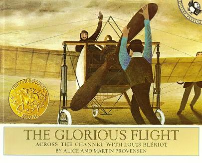 The glorious flight : across the Channel with Louis Blériot, July 25, 1909 /