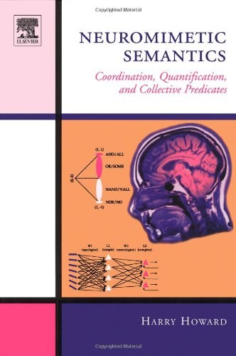 Neuromimetic semantics : coordination, quantification, and collective predicates /