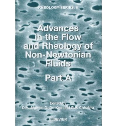 Advances in the flow and rheology of non-Newtonian fluids /
