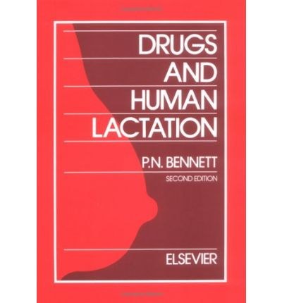 Drugs and human lactation : a comprehensive guide to the content and consequences of drugs, micronutrients, radiopharmaceuticals, and environmental and occupational chemicals in human milk /
