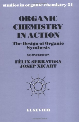 Organic chemistry in action : the design of organic synthesis /