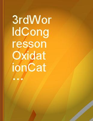 3rd World Congress on Oxidation Catalysis : proceedings of the 3rd World Congress on Oxidation Catalysis, San Diego, CA, U.S.A., 21-26 September 1997 /