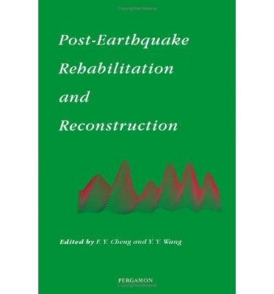 Post-earthquake rehabilitation and reconstruction /