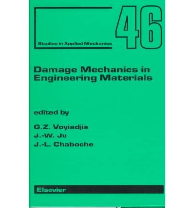 Damage mechanics in engineering materials /