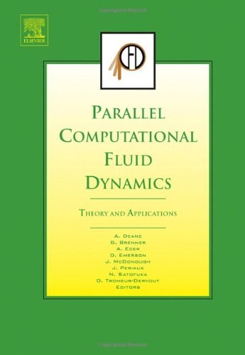 Parallel computational fluid dynamics : theory and applications : proceedings of the Parallel CFD 2005 Conference, College Park, Md., U.S.A., (May 24-27, 2005) /