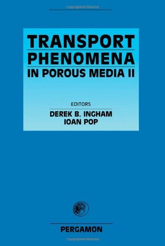 Transport phenomena in porus media II /