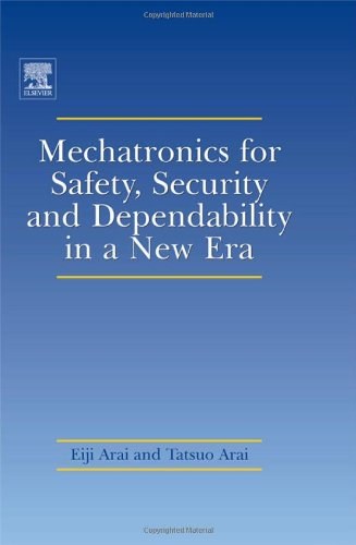 Mechatronics for safety, security and dependability in a new era /