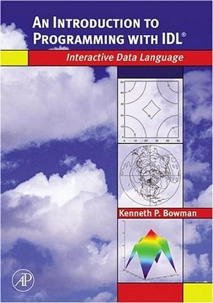 An introduction to programming with IDL : Interactive Data Language /