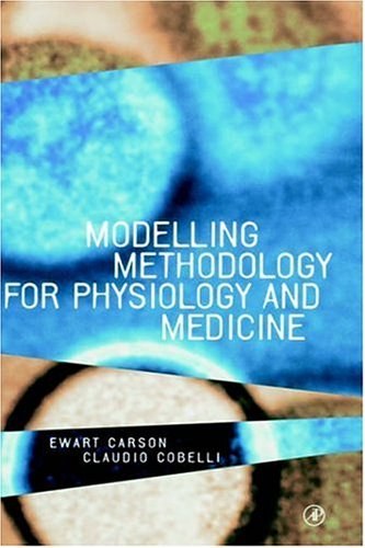 Modelling methodology for physiology and medicine /