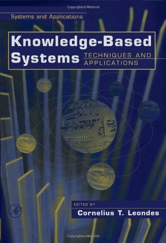 Knowledge-based systems : techniques and applications /