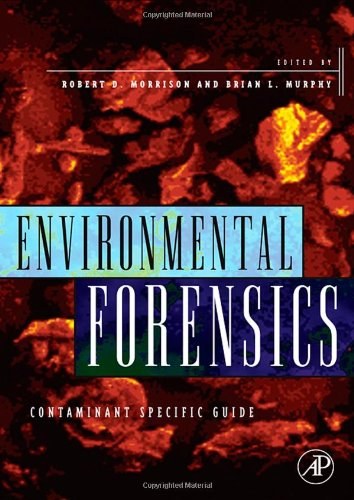 Environmental forensics : contaminant specific guide /