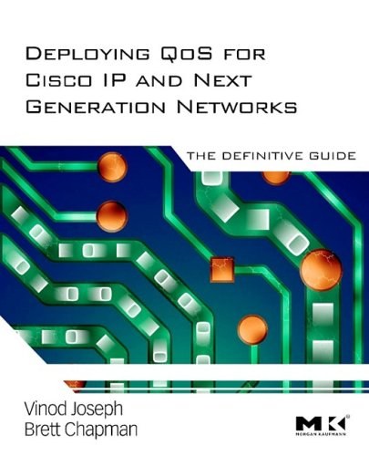 Deploying QoS for Cisco IP and next-generation networks : the definitive guide /