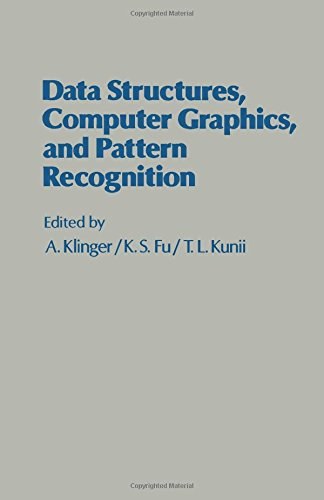Data structures, computer graphics, and pattern recognition /