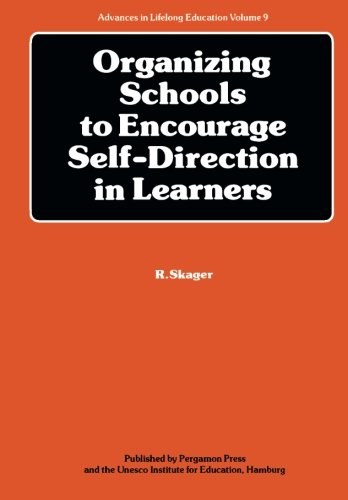 Organizing schools to encourage self-direction in learners /