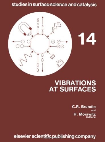 Vibrations at surfaces : proceedings of the third international conference, Asilomar, California, U.S.A., 1-4 September, 1982 /
