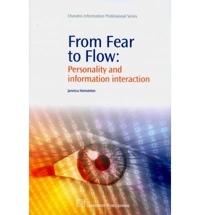 From fear to flow : personality and information interaction /