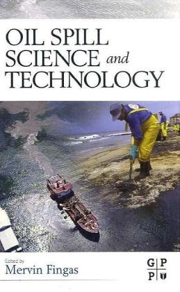 Oil spill science and technology : prevention, response, and clean up /