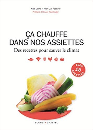 Ca chauffe dans nos assiettes : des recettes pour sauver le climat /