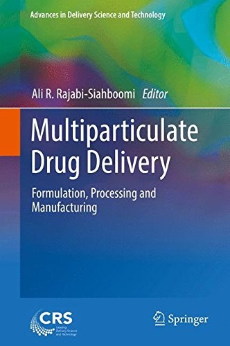 Multiparticulate drug delivery : formulation, processing, and manufacturing /