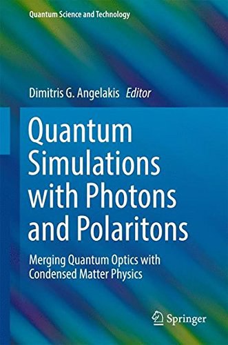 Quantum simulations with photons and polaritons : merging quantum optics with condensed matter physics /