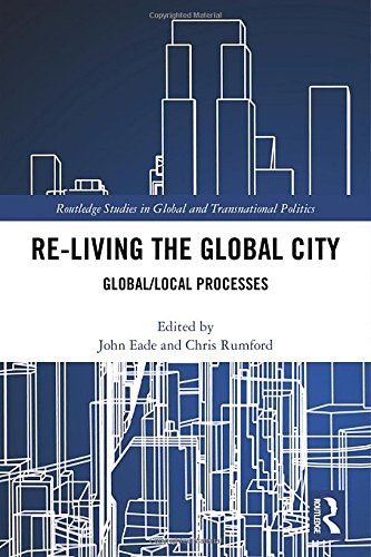 Re-living the global city : global/local processes /