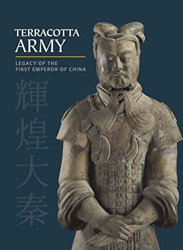 Terracotta army : legacy of the first emperor of China /