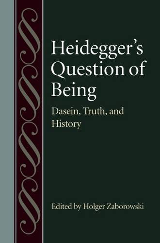 Heidegger's question of being : Dasein, truth, and history /