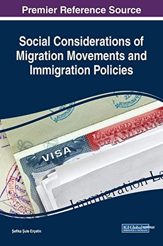 Social considerations of migration movements and immigration policies /