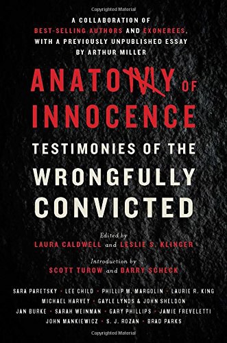Anatomy of innocence : testimonies of the wrongfully convicted /