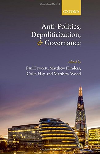 Anti-politics, depoliticization, and governance /