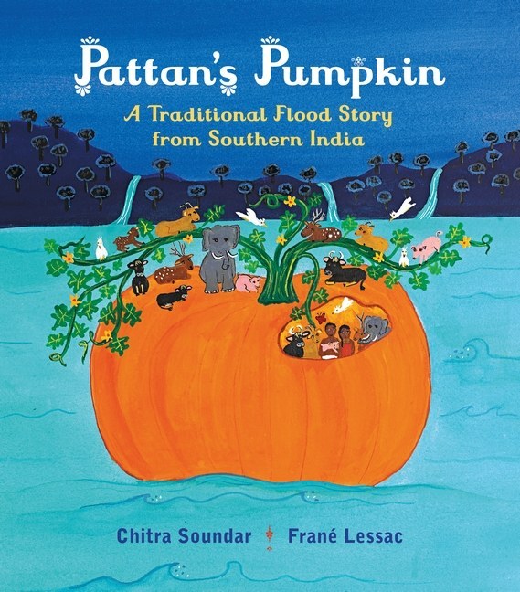 Pattan's pumpkin : a traditional flood story from Southern India /